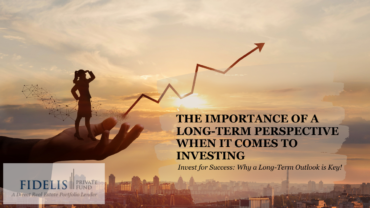 The Importance of a Long-Term Perspective  When It Comes to Investing